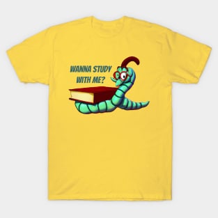 green bookworm with red book and sentences wanna study with me T-Shirt